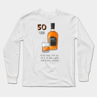 50 Today Whisky Long Sleeve T-Shirt